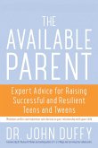 Available Parent: Expert Advice for Raising Successful and Resilient Teens and Tweens