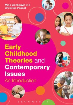 Early Childhood Theories and Contemporary Issues - Conkbayir, Dr Mine (Early years consultant, UK); Pascal, Christine