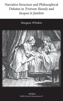 Narrative Structure and Philosophical Debates in Tristram Shandy and Jacques Le Fataliste