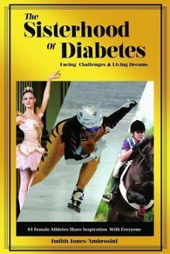 The Sisterhood of Diabetes: Facing Challenges and Living Dreams - Jones-Ambrosini, Judith