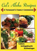 Calera's Aloha Recipes - A Teenager's Family Cookbook Calera's Aloha Recipes - A Teenager's Family Cookbook