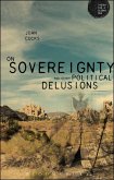 On Sovereignty and Other Political Delusions On Sovereignty and Other Political Delusions