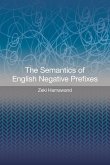 The Semantics of English Negative Prefixes