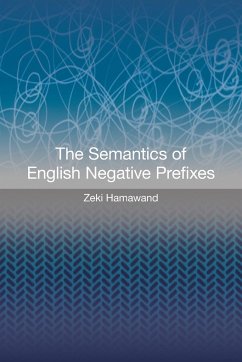 The Semantics of English Negative Prefixes - Hamawand, Zeki