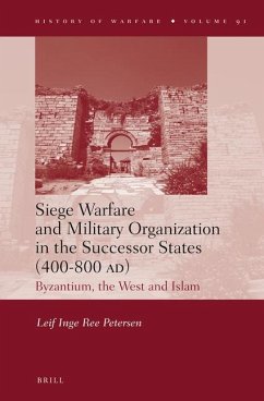 Siege Warfare and Military Organization in the Successor States (400-800 Ad) - Petersen, Leif Inge Ree