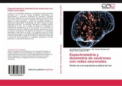 Espectrometría y dosimetría de neutrones con redes neuronales - Ortiz-Rodríguez, José Manuel;Martínez-B., Ma. Rosario;Vega-Carrillo, Héctor René
