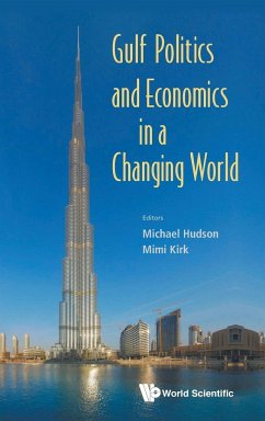 GULF POLITICS AND ECONOMICS IN A CHANGING WORLD