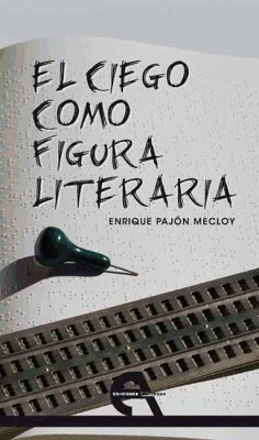 El ciego como figura literaria - Pajón Mecloy, Enrique
