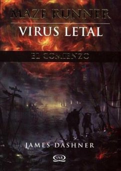 Maze Runner, Virus Letal - Dashner, James