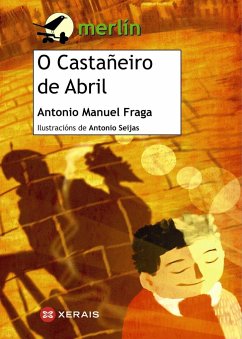 O castañeiro de abril - Seijas, Antonio; Fraga Allegue, Antonio Manuel; Fraga, Antonio Manuel