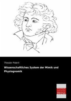 Wissenschaftliches System der Mimik und Physiognomik - Piderit, Theodor