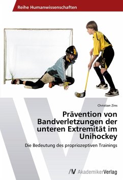 Prävention von Bandverletzungen der unteren Extremität im Unihockey - Zins, Christian