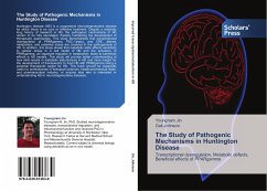 The Study of Pathogenic Mechanisms in Huntington Disease - Jin, Youngnam;Johnson, Gail