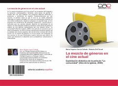 La mezcla de géneros en el cine actual - García Collado, María Ángeles;Ortí Teruel, Roberto