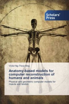 Anatomy-based models for computer reconstruction of humans and animals - Ng-Thow-Hing, Victor