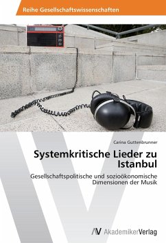 Systemkritische Lieder zu Istanbul - Guttenbrunner, Carina