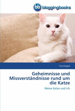 Geheimnisse und Missverständnisse rund um die Katze - Krogull, Tina