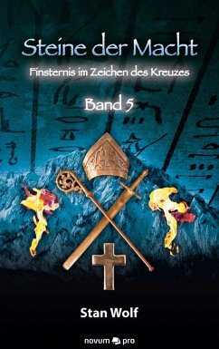 Finsternis im Zeichen des Kreuzes / Steine der Macht Bd.5 (eBook, ePUB) - Wolf, Stan