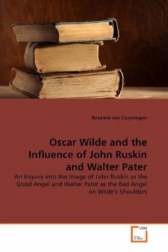 Oscar Wilde and the Influence of John Ruskin and Walter Pater - Cruyningen, Rosanne van