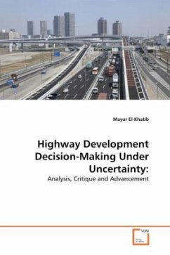 Highway Development Decision-Making Under Uncertainty: - El-Khatib, Mayar