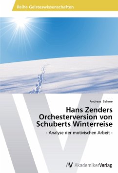 Hans Zenders Orchesterversion von Schuberts Winterreise - Behme, Andreas