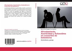 Afrontamiento, Asertividad y Autoestima en consortes de bebedores - Cruz Almanza, Maria de los Ángeles