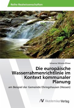 Die europäische Wasserrahmenrichtlinie im Kontext kommunaler Planung - Ellmer, Johanna Viktoria