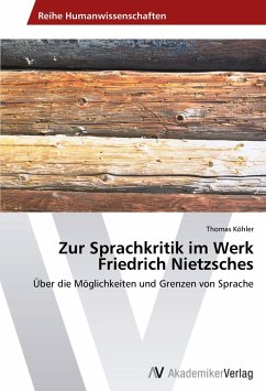 Zur Sprachkritik im Werk Friedrich Nietzsches - Kohler, Thomas