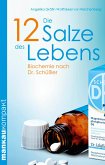 Die 12 Salze des Lebens. Biochemie nach Dr. Schüßler (eBook, PDF)