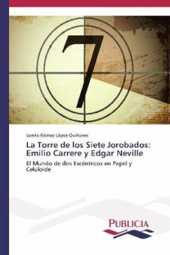 La Torre de los Siete Jorobados: Emilio Carrere y Edgar Neville - Gómez López-Quiñones, Loreto