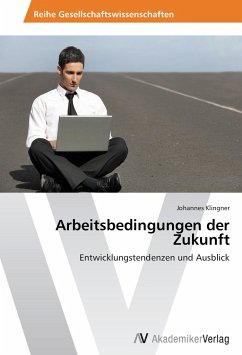 Arbeitsbedingungen der Zukunft