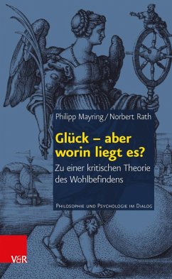 Glück - aber worin liegt es? (eBook, PDF) - Mayring, Philipp; Rath, Norbert