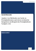 Analyse von Methoden zur Suche in Portalplattformen und deren technische Integration am Beispiel der Portalplattform Up2gate.com¿ (eBook, PDF)