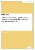 Auktionsverfahren: Eine spieltheoretische Analyse des Einsatzes von Auktionen bei Unternehmensverkäufen (eBook, PDF)