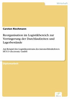 Reorganisation im Logistikbereich zur Verringerung der Durchlaufzeiten und Lagerbestände (eBook, PDF) - Riechmann, Carsten