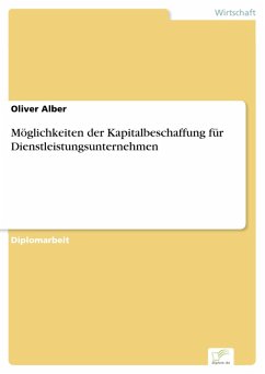 Möglichkeiten der Kapitalbeschaffung für Dienstleistungsunternehmen (eBook, PDF) - Alber, Oliver