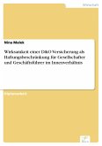 Wirksamkeit einer D&O Versicherung als Haftungsbeschränkung für Gesellschafter und Geschäftsführer im Innenverhältnis (eBook, PDF)