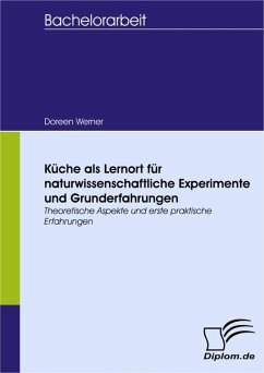 Küche als Lernort für naturwissenschaftliche Experimente und Grunderfahrungen (eBook, PDF) - Werner, Doreen