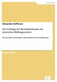 Die Stellung der Berufsakademien im deutschen Bildungssystem (eBook, PDF)