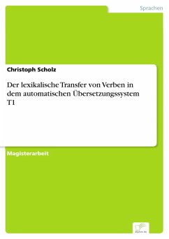 Der lexikalische Transfer von Verben in dem automatischen Übersetzungssystem T1 (eBook, PDF) - Scholz, Christoph