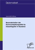 Besonderheiten der Kommunikationspolitik für Industriegüter in Russland (eBook, PDF)