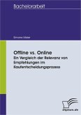 Offline vs. Online - Ein Vergleich der Relevanz von Empfehlungen im Kaufentscheidungsprozess (eBook, PDF)