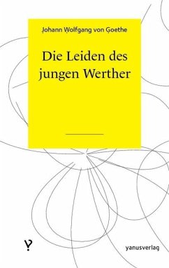 Die Leiden des jungen Werther (eBook, PDF) - Goethe, Johann Wolfgang von