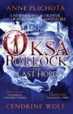 Oksa Pollock: The Last Hope Oksa Pollock: The Last Hope