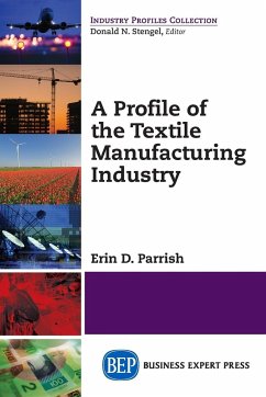 A Profile of the Textile Manufacturing Industry