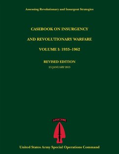 Casebook on Insurgency and Revolutionary Warfare, Volume I - Tompkins, Paul J.; U. S. Army Special Operations Command