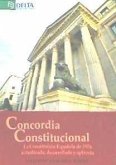 Concordia constitucional : la Constitución Española de 1978 actualizada, desarrollada y aplicada