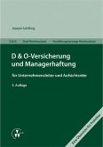 D&O-Versicherung und Managerhaftung für Unternehmensleiter und Aufsichtsräte (eBook, PDF)