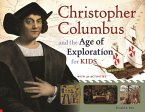 Christopher Columbus and the Age of Exploration for Kids (eBook, ePUB)