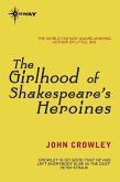 The Girlhood of Shakespeare's Heroines (eBook, ePUB) The Girlhood of Shakespeare's Heroines (eBook, ePUB)